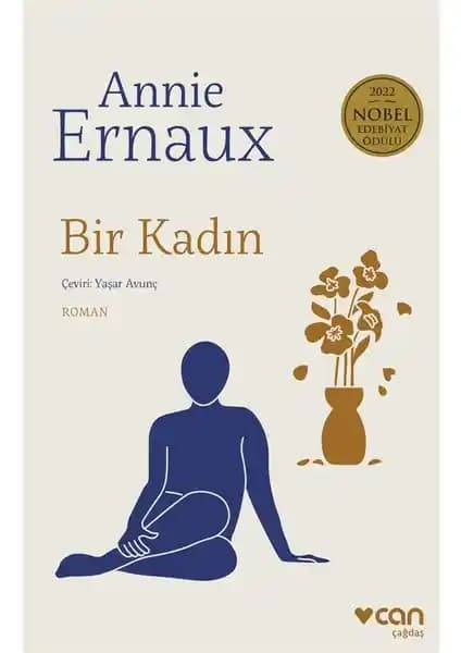 Annie Ernaux’ın 'Bir Kadın' Eseri Üzerine Derinlemesine Bir İnceleme ve Analizi