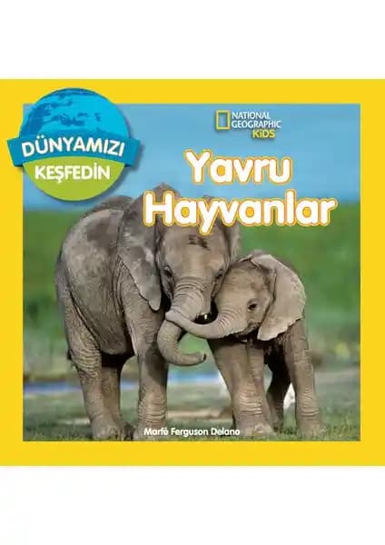 Beta Kids National Geographic Kids Yavru Hayvanlar Serisi ile Doğa ve Hayvanları Keşfedin
