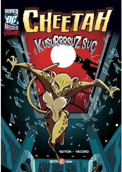 Beta Kids tarafından yayımlanan 'Super DC Villains Cheetah Kusursuz Suç' çocuklar için eğlenceli ve öğretici çizgi roman