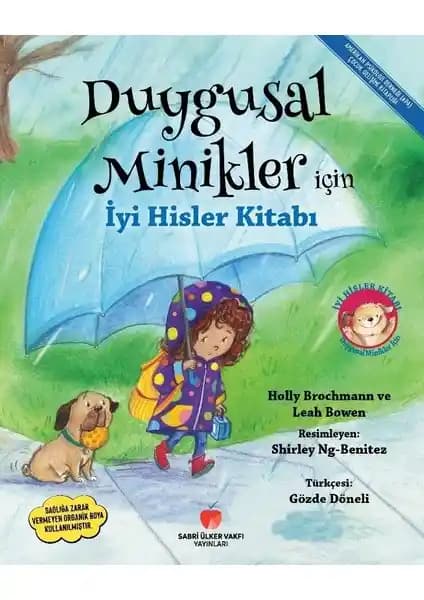 Duygusal Minikler İçin İyi Hisler Kitabı Çocukların Duygularını Anlama ve Yönetme Rehberi