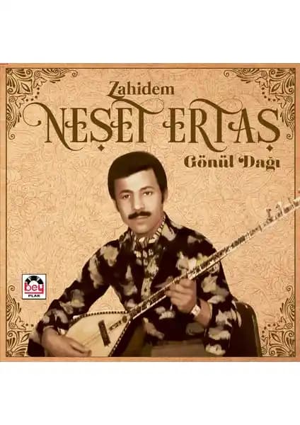 Neşet Ertaş'ın Zahidem ve Gönül Dağı Parçalarını İçeren Bey Plak Koleksiyonu