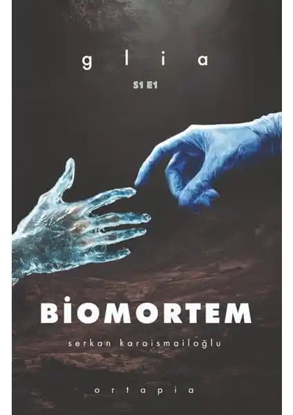 Ortapia Biomortem: Bilim ve Felsefeyi Buluşturan Özgün Bir Eser
