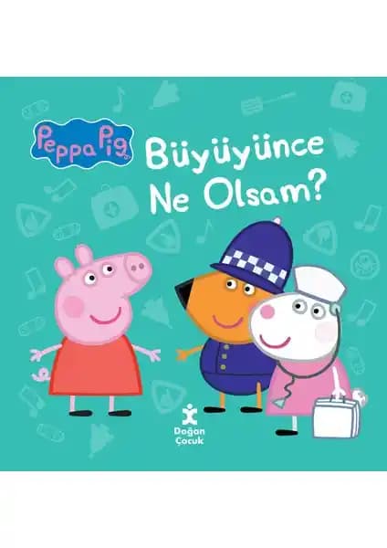 Peppa Pıg ve Arkadaşlarının Meslek Hayalleriyle Dolu Renkli Çocuk Kitabı