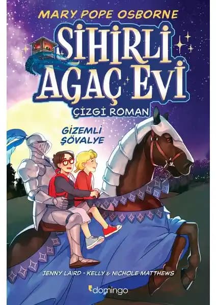 Sihirli Ağaç Evi: Gizemli Şövalye Çizgi Romanı Çocuklar İçin Eğlenceli ve Eğitici Bir Macera Kitabı