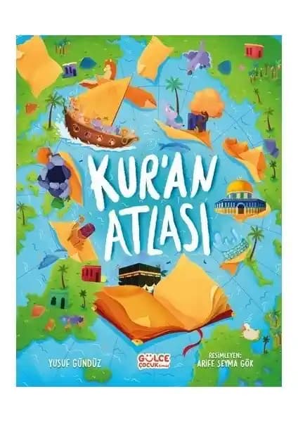 Timaş Gülce Çocuk Kur’an Atlası Yusuf Gündüz ile Dini Bilgileri Eğlenceli ve Öğretici Bir Şekilde Öğrenin