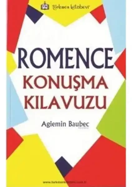 Türkmen Kitabevi Romence Konuşma Kılavuzu: Günlük İletişim ve Seyahat İçin Pratik Rehber