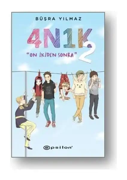 4N1K 2 Büşra Yılmaz Kitabı Gençlik Temaları ve Hikaye Analizi