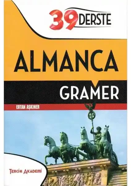 Almanca Gramer Kitabı: Tercih Akademi'nin 39 Derste Almanca Öğrenme Rehberi