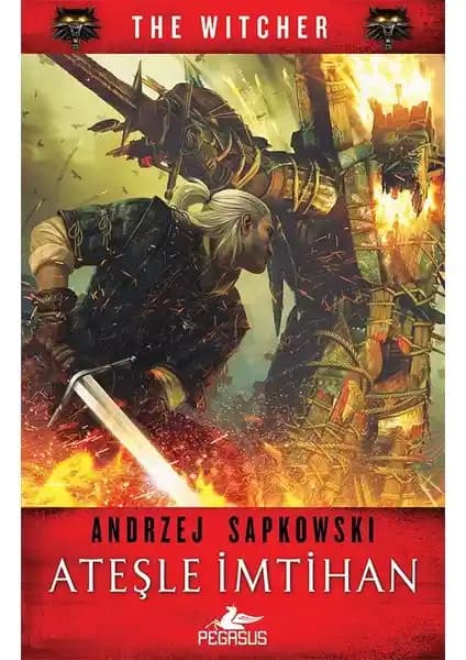 Andrzej Sapkowski’nin Ateşle İmtihan Kitabı: Fantastik Edebiyatın Derinliklerine Yolculuk