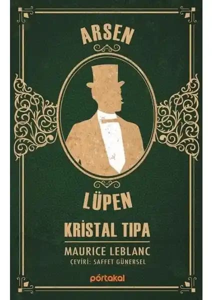 Arsen Lüpen – Kristal Tıpa: Klasik Maceranın Modern Yansıması ve Temel Temaları