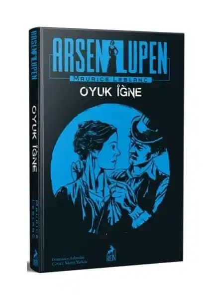 Arsen Lüpen: Oyuk İğne Kitabının Analizi ve Karakter Özellikleri