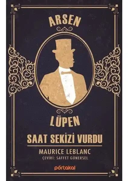 Arsen Lüpen’in Modern Yorumu: Saat Sekizi Vurdu Klasik Macera Romanı