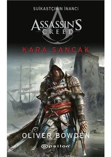 Assassin’s Creed Serisi: Kara Sancak Romanı İncelemesi ve Temel Özellikleri