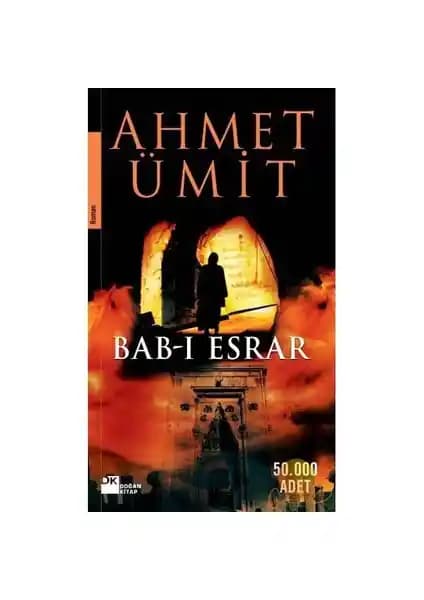 Bab-ı Esrar: Ahmet Ümit'in Çok Katmanlı Din ve Aşk Temalı Gerilim Romanı
