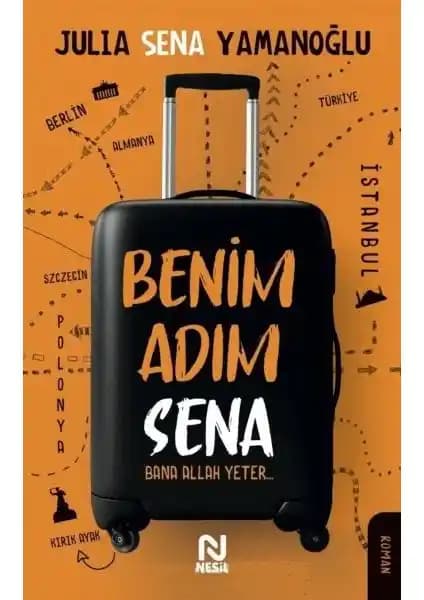 Benim Adam Sena: Gençler ve Çocuklar İçin Derinlikli Bir İçsel Yolculuk Romanı