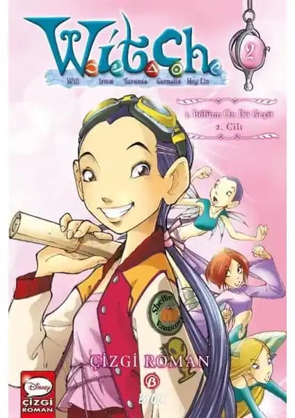 Beta Byou Disney Manga W.i.t.c.h 2. Cilt On İki Geçit: Macera ve Güç Dolu Hikaye