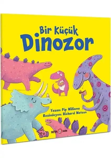 Beta Kids Bir Küçük Dinozor Kitabı: Çocuklar İçin Eğlenceli ve Öğretici Sayma Hikayesi