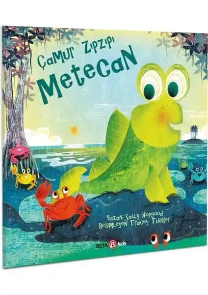 Beta Kids Çamur Zıpzıpı Metecan: Eğlenceli ve Eğitici Çocuk Masal Kitabı