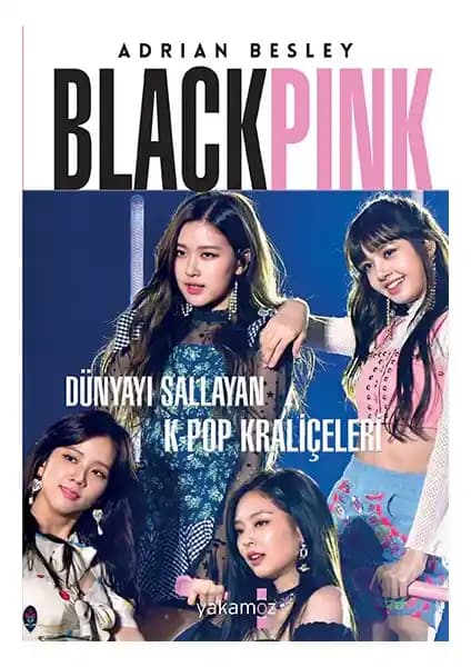 Blackpink'in Hikayesi ve Müzik Yolculuğu Üzerine Kapsamlı Bir İnceleme