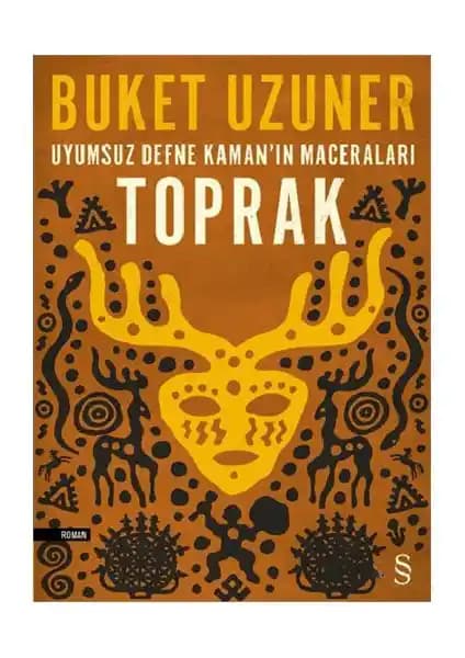 Buket Uzuner'in 'Toprak' Romanı: Anadolu'nun Mitolojik ve Ekolojik Zenginliklerini Keşfet