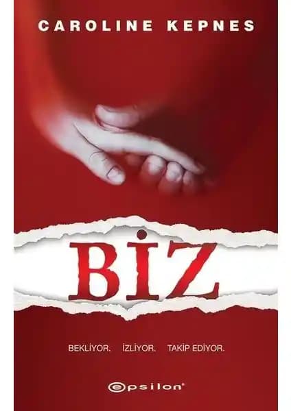 Caroline Kepnes’in Gerilim ve Psikolojik Derinlik İçeren ‘Biz’ Kitabı Türkçe Baskısı