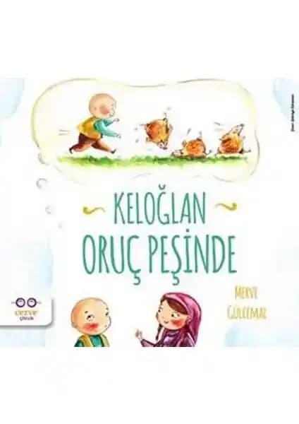 Cezve Çocuk Keloğlan Oruç Peşinde Kitabı İncelemesi ve Temel Özellikleri