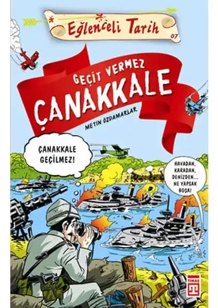 Çocuklar İçin Çanakkale Savaşı Temalı Eğlenceli ve Öğretici Eğitim Kitabı