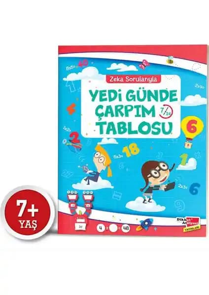 Çocuklar İçin Eğlenceli ve Öğretici Çarpım Tablosu Kitabı - Zeka Sorularıyla Yedi Günde