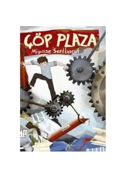 Çöp Plaza: Miyase Sertbarut’un Çocuklar İçin Toplumsal ve Etik Temalara Odaklanan Romanı