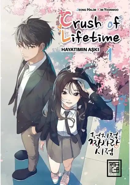 Crush Of Life Time Hayatımın Aşkı 1: Gençlik ve Romantizmi Yansıtan Modern Roman