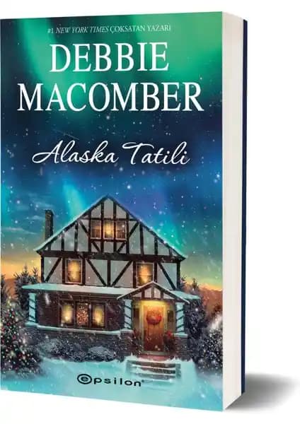 Debbie Macomber'in Alaska Tatili Romanı: Doğanın ve Aşkın Büyüleyici Hikayesi