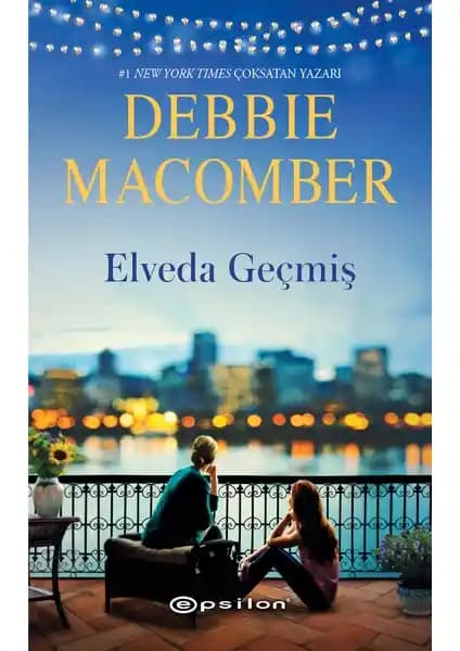 Debbie Macomber'in En Popüler Romanları ve Edebiyat Dünyasındaki Yeri