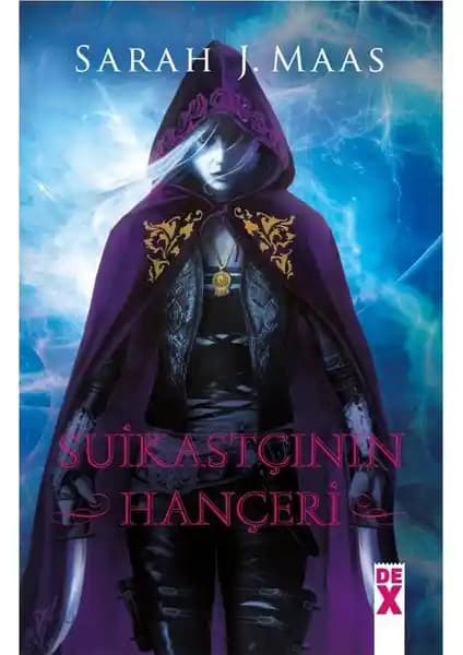 Dex Kitap Suikastçının Hançeri: Sarah J. Maas'ın Fantastik Dünya Serisinin Ön Hikâyesi
