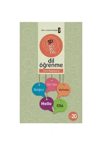 Dil Öğrenme Sürecine Kapsamlı Bir Bakış Sunan 50 Soruyla Bilim ve Gelecek Kitaplığı