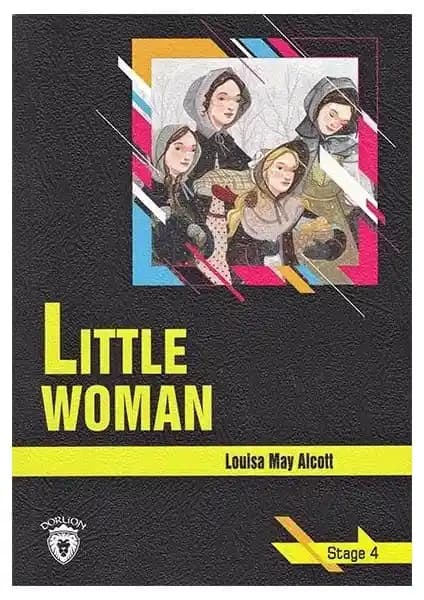 Dorlion Yayınları Little Woman Stage 4 İngilizce Hikaye Kitabı İncelemesi ve Özellikleri