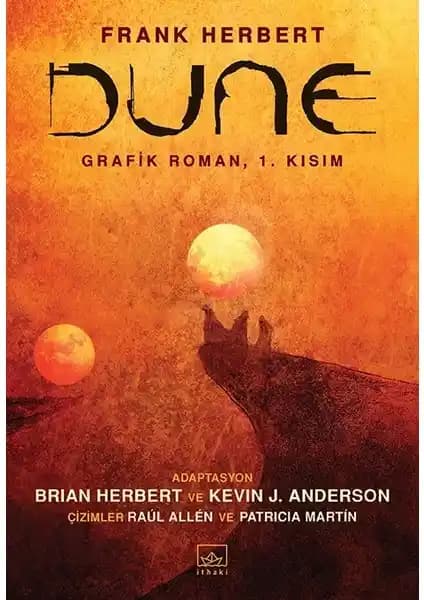 Dune Grafik Romanı 1. Kısım: Frank Herbert'in Efsanevi Bilim Kurgu Hikayesi