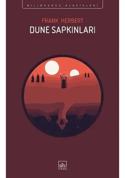 Dune Sapkınları: Frank Herbert’in Bilimkurgu Klasiklerinden Derin ve Heyecan Verici Bir Eser