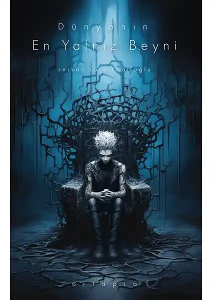 Dünyanın En Yalnız Beyni: Gençlerin Zihinsel Süreçlerini Anlamaya Yönelik Bilimsel Bir İnceleme