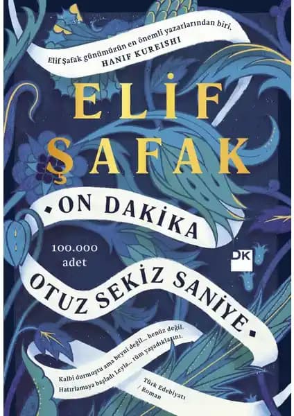 Elif Şafak'ın 'On Dakika Otuz Sekiz Saniye' Romanı: Toplumsal ve Bireysel Temaları İşliyor