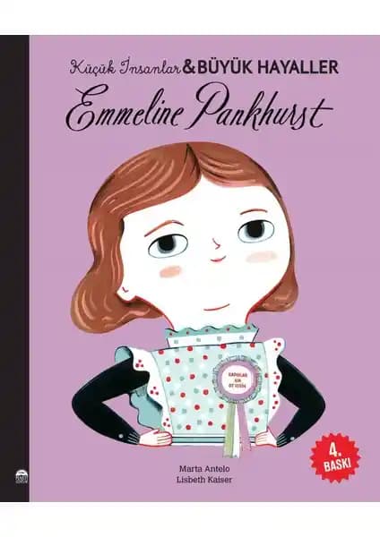 Emmeline Pankhurst ve Kadın Hakları: Çocuklar İçin İlham Verici Bir Hikaye Kitabı