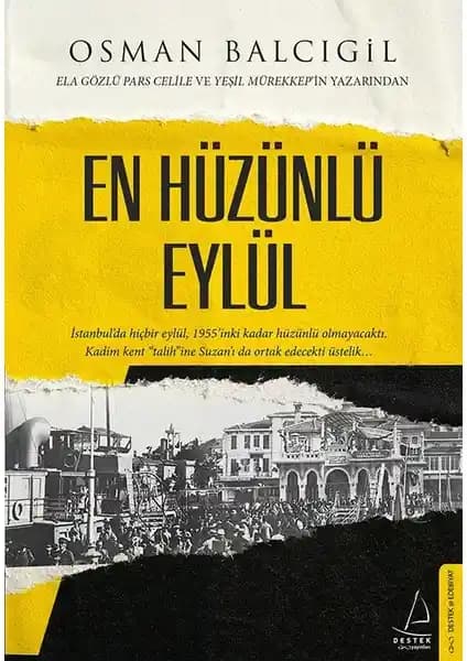 En Hüzünlü Eylül: 6/7 Eylül Olaylarını ve Aşk Hikayesini Anlatan Tarihi Roman