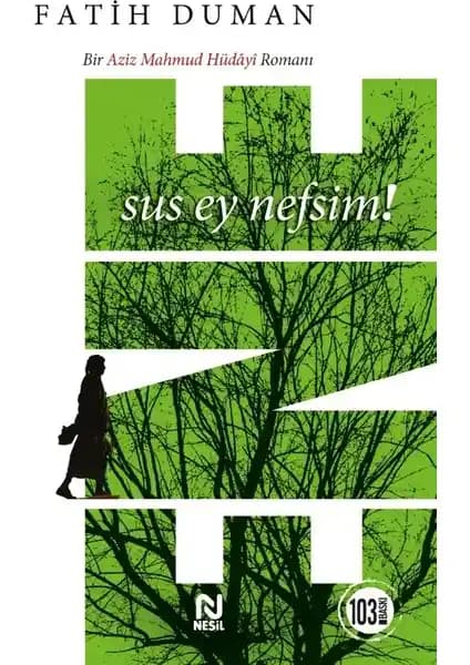 Ene - Aziz Mahmud Hüdâyî'nin Ruhani Yolculuğunu Anlatan Modern Roman