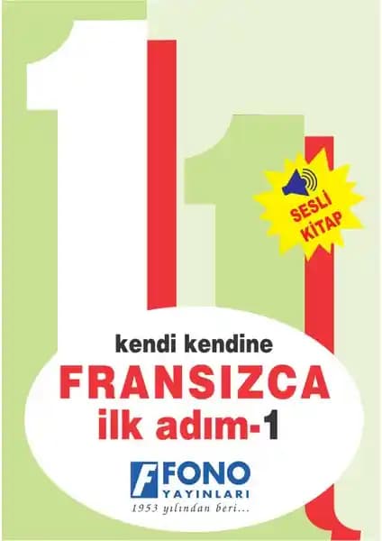 Fono Fransızca İlk Adım 1 CD'li: Temel Fransızca Öğreniminde Güncel ve Etkili Yöntemler