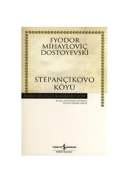 Fyodor Dostoyevski'nin 'Stepançikovo Köyü' Eseri: Temel Özellikler ve Sosyal Analiz