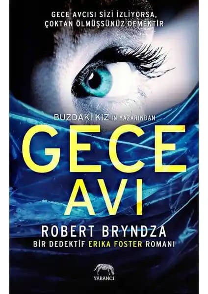 Gece Avı: Londra'da Geçen Gerilim ve Polisiye Romanı Robert Bryndza'nın Başarılı Eseri