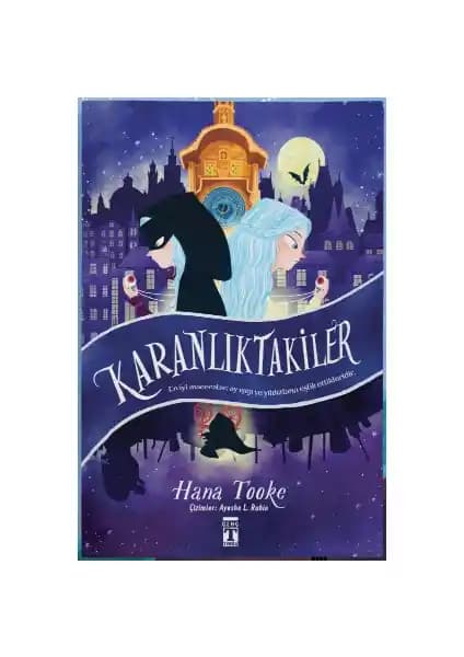 Genç Timaş Karanlıktakiler Hana Tooke: Gizem ve Maceranın Büyüleyici Dünyası
