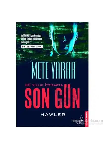 Güncel Siyasetin Perde Arkası: Son Gün Mete Yarar Romanı ve Bölgesel Güvenlik Dinamikleri