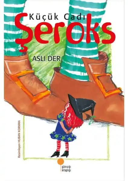 Günışığı Kitaplığı'nın Küçük Ca<dı> Şeroks Çocuk Romanı Yaratıcı ve Eğitici Bir Okuma Deneyimi