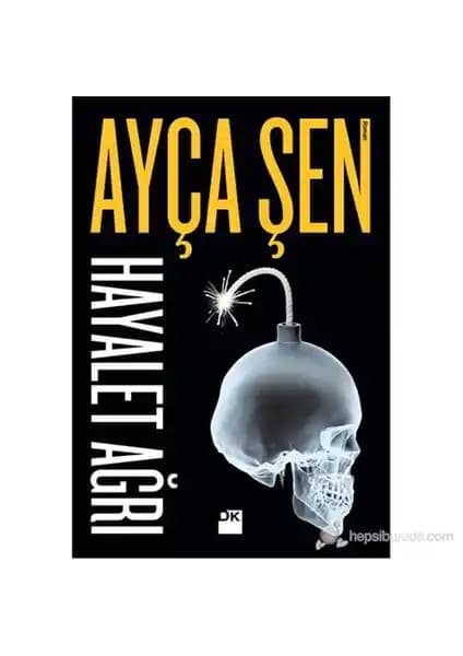 Hayalet Ağrı: Ayça Şen'in Psikolojik ve Gerçeküstü Temalara Sahip Modern Romanı