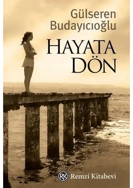 Hayata Dön: Psikolojik Derinliği ve İnsan Psikolojisini Anlatan Gelişmiş Roman